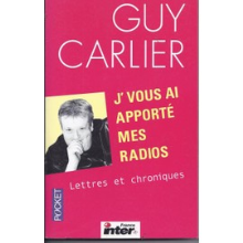 J'vous ai apporté mes radios : Lettres et chroniques